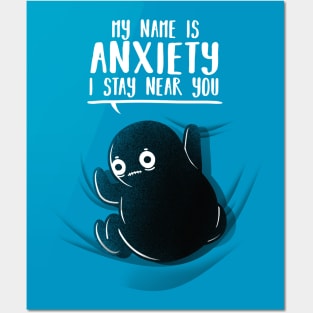 My name is anxiety Posters and Art
